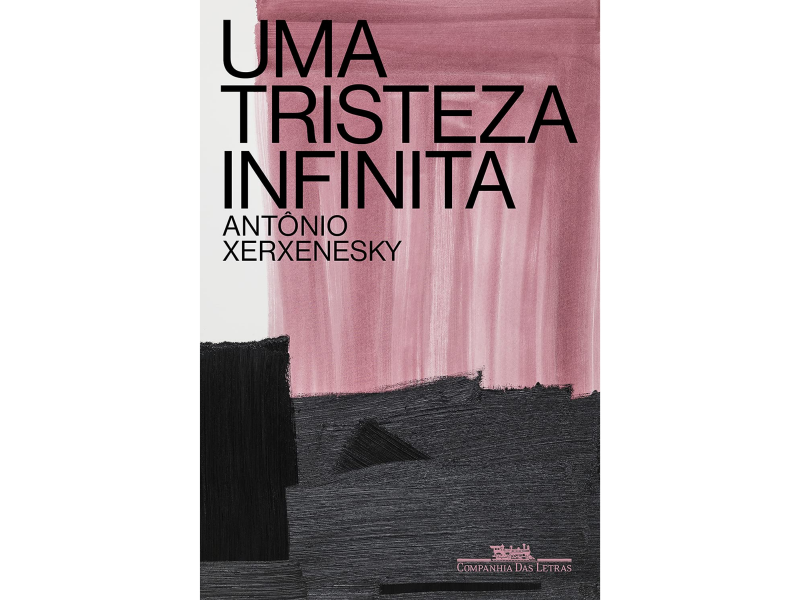 Título: Uma tristeza infinita | Autor(a): Antônio Xerxenesky | Editora(s): Companhia das Letras  (doutor em Teoria Literária e Literatura Comparada)