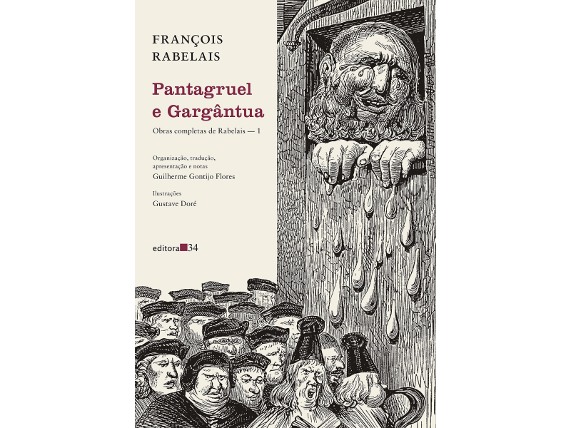Título: Pantagruel e Gargântua | Tradutor(a): Guilherme Gontijo Flores | Editora(s): Editora 34