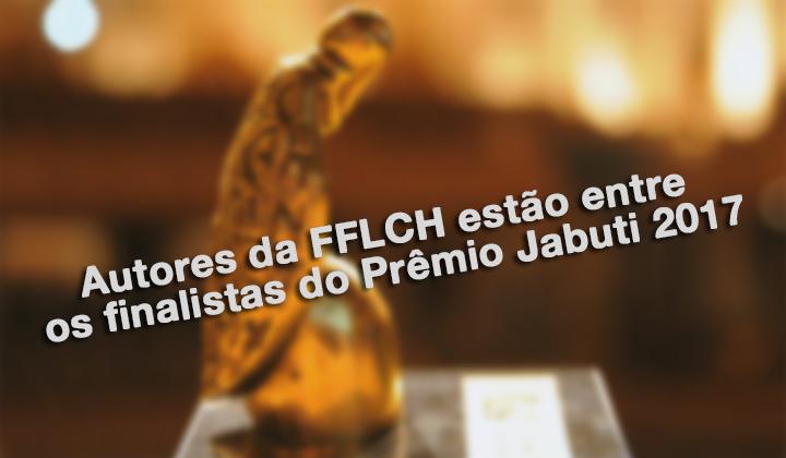 Autores da FFLCH estão entre os finalistas do Prêmio Jabuti 2017