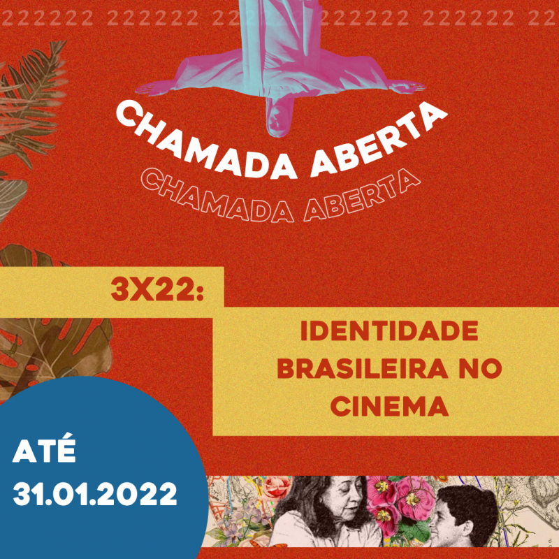 CHAMADA ABERTA - IDENTIDADE BRASILEIRA NO CINEMA ; 3X22