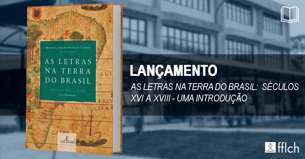 As Letras na Terra do Brasil: Séculos XVI a XVIII - uma introdução 