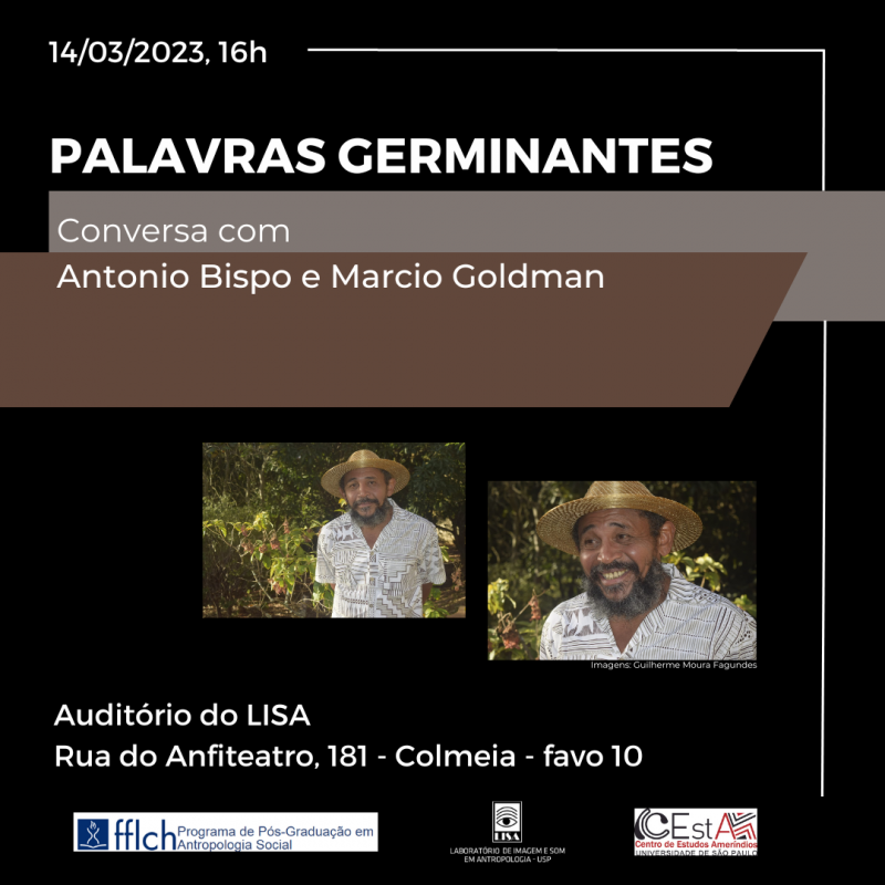 PALAVRAS GERMINANTES Conversa com Antonio Bispo e Marcio Goldman