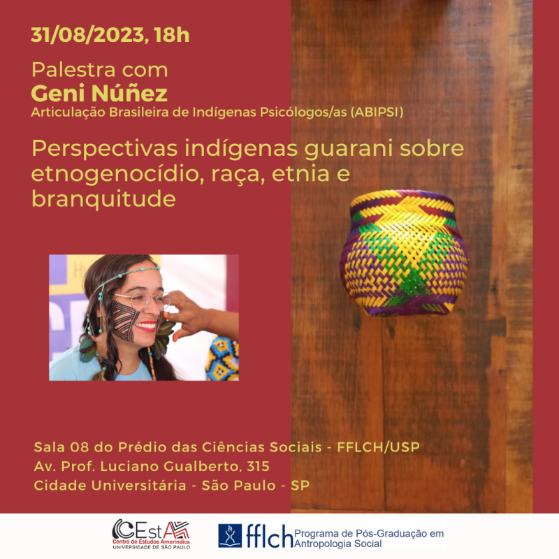 Palestra com Geni Núñez (Articulação Brasileira de Indígenas Psicólogos/as - ABIPSI)Perspectivas indígenas guarani sobre etnogenocídio, raça, etnia e branquitude