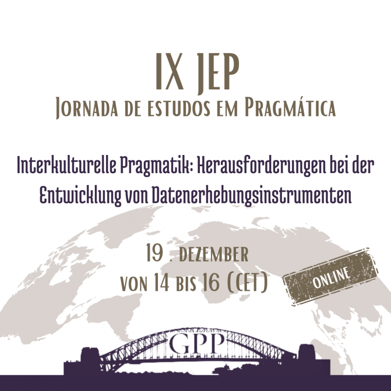 Jornada de Estudos em Pragmática da USP (IX JEP)“ (‚USP-Studientag zur Pragmatik‘) fokussiert sich auf das Thema "Interkulturelle Pragmatik: Herausforderungen bei der Entwicklung von Datenerhebungsinstrumenten"