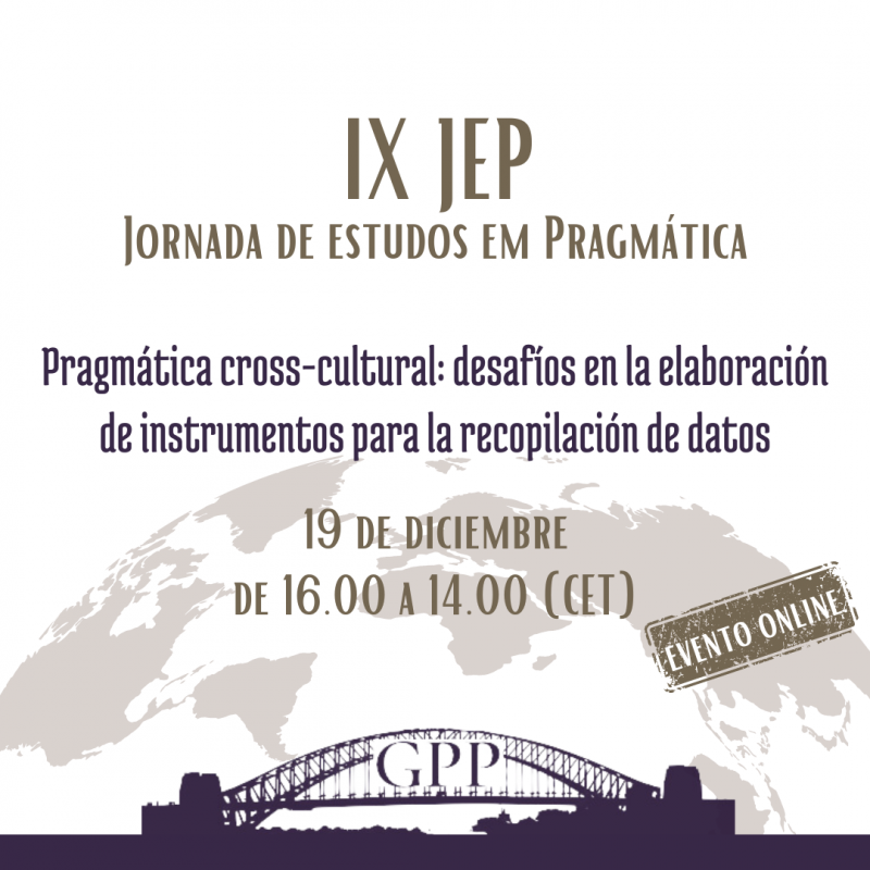Jornada de Estudios en Pragmática de la USP (IX JEP), elegimos el tema  "Pragmática cross-cultural: desafíos en la elaboración de instrumentos para la recopilación de datos"